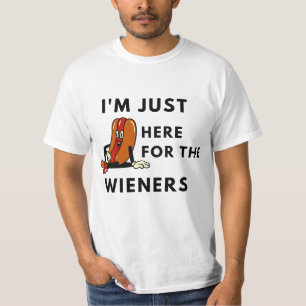 T-shirt Je suis juste là pour les Wieners
