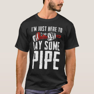 T-shirt Je suis juste là pour poser une plomberie Tradesma