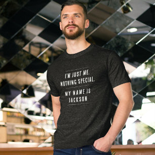 T-shirt Je suis juste. Nothing special.