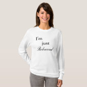 T-shirt Je suis, juste, Robsessed (Devant entier)