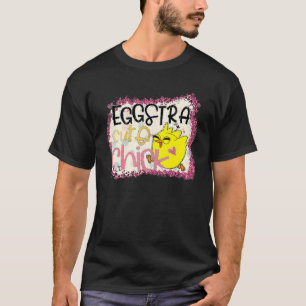 T-shirt Je suis juste tellement Eggstra Poule de Pâques