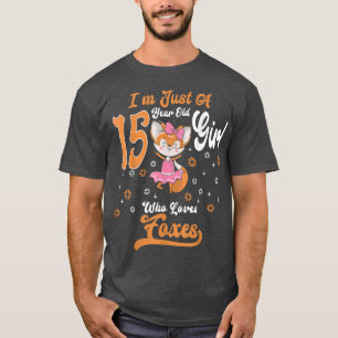 T-shirt Je Suis Juste Une Fille De 15 Ans Qui Aime Les enn