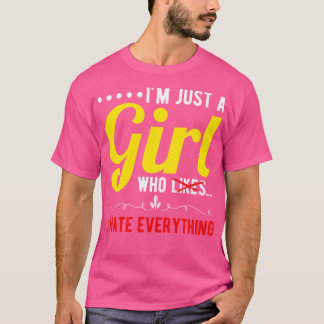 T-shirt Je Suis Juste Une Fille Que Je Déteste Tout