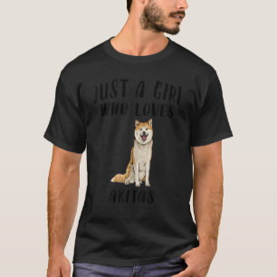 T-shirt Je Suis Juste Une Fille Qui Aime Akitas Chien