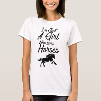 T-shirt Je suis juste une fille qui aime les chevaux