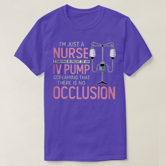 T-shirt Je Suis Juste Une Infirmière Devant Une Pompe IV S (Design devant)