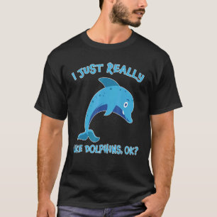 T-shirt Je Suis Juste Vraiment Comme Dauphins Poisson Mer