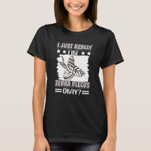T-shirt Je Suis Juste Vraiment Comme Zebra Plecos Okay Poi