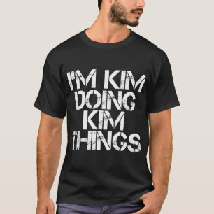 T-shirt Je suis Kim Doing Kim Things Nom