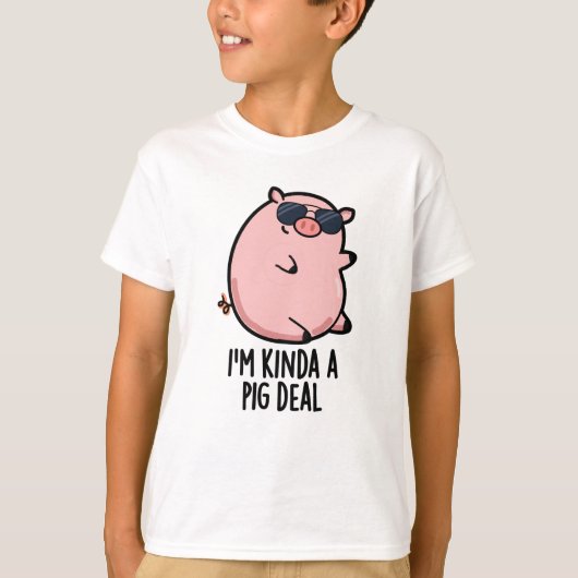 T-shirt Je suis Kinda A Pig Deal drôle Animal Pun (Devant)