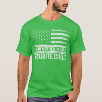 T-shirt Je Suis L Enfant Préféré De Ma Belle Mère Drôle Pa