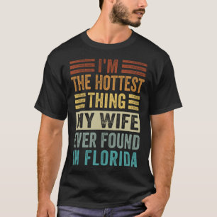 T-shirt Je suis la chose la plus chaude que ma femme ait j