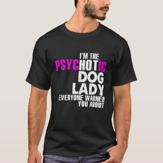 T-shirt Je Suis La Dame Chaud Du Chien, Amoureux Des Chien