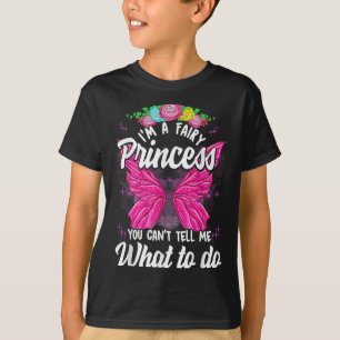 T-shirt Je suis la fée princesse Vous ne pouvez pas me dir