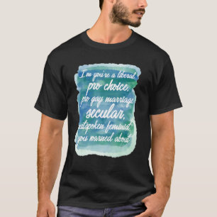 T-shirt Je suis la féministe libérale pro-choix laïque et