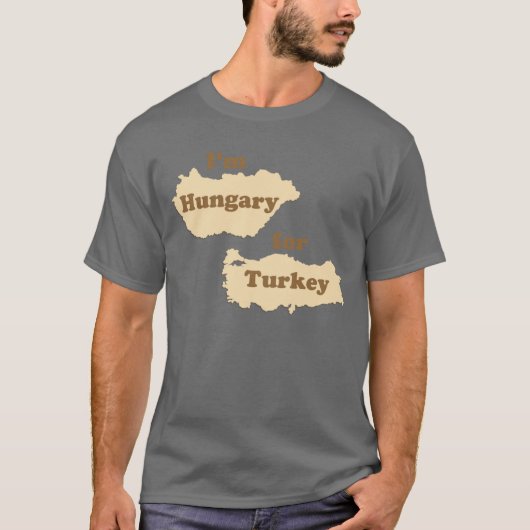 T-shirt Je suis la Hongrie pour la Turquie (affamée pour (Devant)