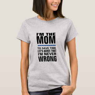T-shirt Je suis la maman que je ne suis jamais conception