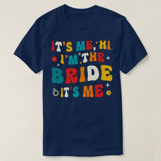 T-shirt Je suis la mariée c'est moi (Design devant)