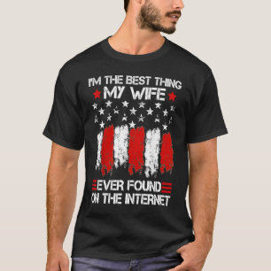 T-shirt Je Suis La Meilleure Chose Que Ma Femme Ait Trouvé