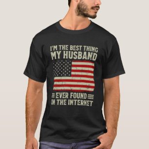 T-shirt Je suis la meilleure chose que mon mari ait jamais