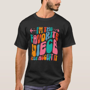 T-shirt Je Suis La Nièce Préférée Acceptez-Le Simplement R