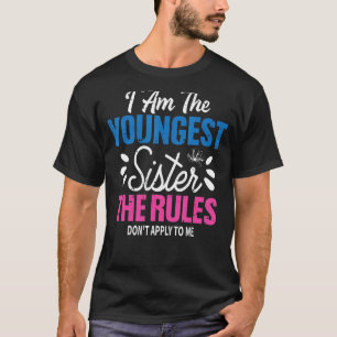 T-shirt Je suis la plus jeune des règles de la Soeur ne do