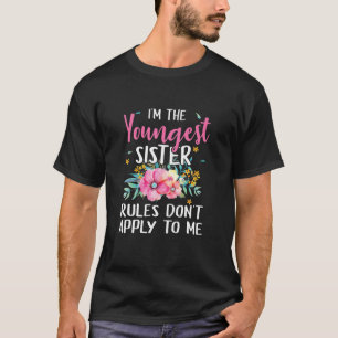 T-shirt Je suis la plus jeune des règles de la Soeur ne m'