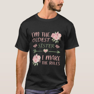 T-shirt Je Suis La Plus Vieille Soeur Que Je Fasse Les Règ