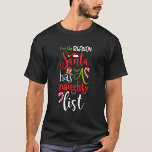 T-shirt Je Suis La Raison Pour Laquelle Père Noël A Une Li