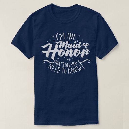 T-shirt Je suis la servante d'honneur que tout ce que vous (Design devant)