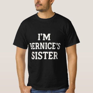 T-shirt Je suis la sœur de Bernicce