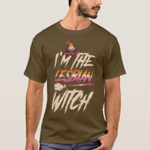 T-shirt Je suis la sorcière lesbienne Halloween LGBTQ Lesb