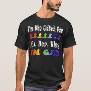 T-shirt Je Suis La Sorcière Pour Elle Ils Im Gay Lgbt Hell