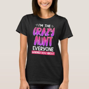 T-shirt Je suis la tante folle que tout le monde t'a préve