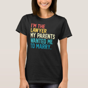 T-shirt Je Suis L'Avocat Mes Parents M'Ont Recherché De Ma