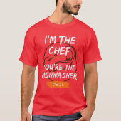 T-shirt Je suis le chef, vous êtes le lave-vaisselle. Devo (Devant)