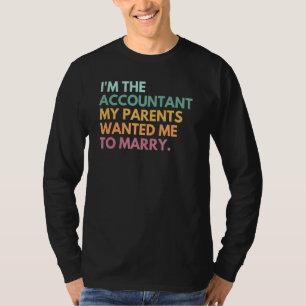 T-shirt Je Suis Le Comptable Mes Parents M'Ont Recherché D
