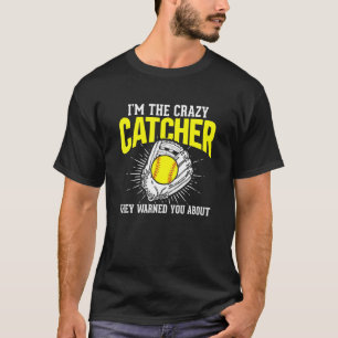T-shirt Je suis Le Crazy Catcher Softball Player Sports Gi