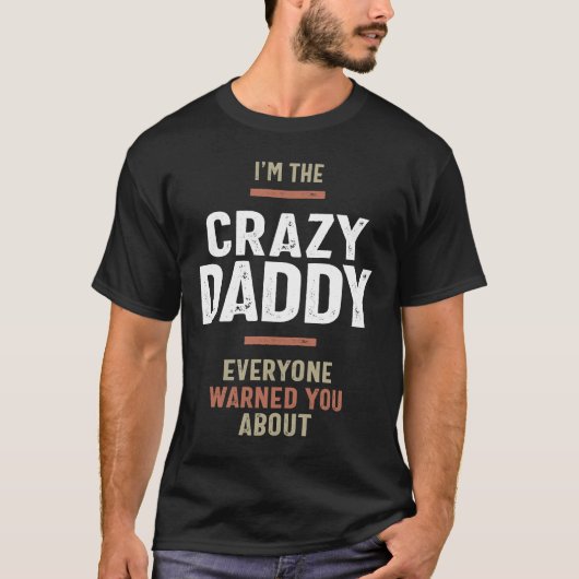 T-shirt Je suis le Crazy Daddy Fêtes des pères cadeaux (Devant)