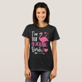 T-shirt Je suis le Flocking Bride Flamant rose Bachelorett (Devant entier)