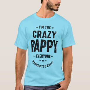 T-shirt Je suis le fou Pappy Grandpa Fête des pères Cadeau