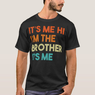 T-shirt Je Suis Le Frère C'Est Moi