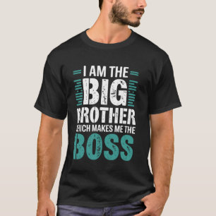 T-shirt Je suis Le Grand Frère Qui Me Rend Le Grand Patron