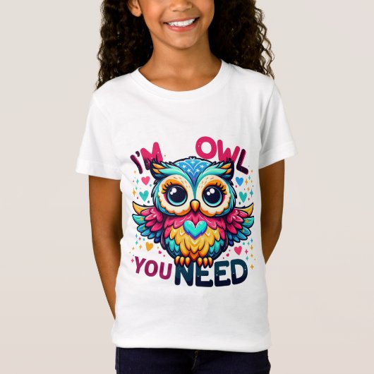 T-Shirt Je suis le hibou dont tu as besoin (Devant)