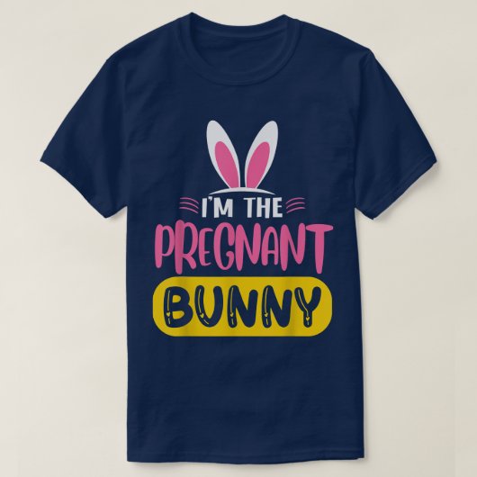 T-shirt Je suis Le Lapin Enceint Lapin Oreilles OEuf Drôle (Design devant)