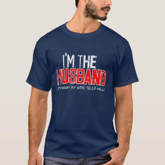 T-shirt JE SUIS LE MARI - Je fais ce que ma femme me dit