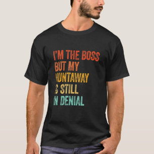 T-shirt Je Suis Le Patron Mais Ma Chasse Est Toujours En D