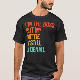 T-shirt Je Suis Le Patron, Mais Ma Rottie Est Toujours Dan