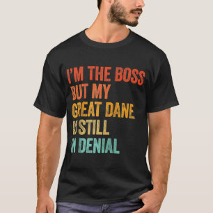 T-shirt Je suis le patron mais mon Dogue Allemand est enco