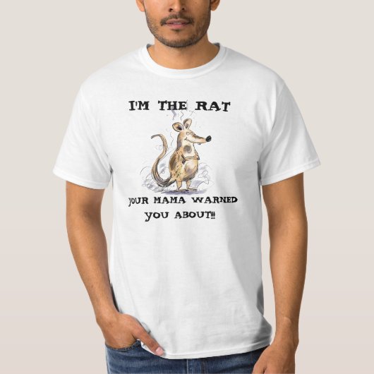 T-shirt Je suis LE RAT VOTRE MAMAN WARNED YOU ABOUT (Devant)